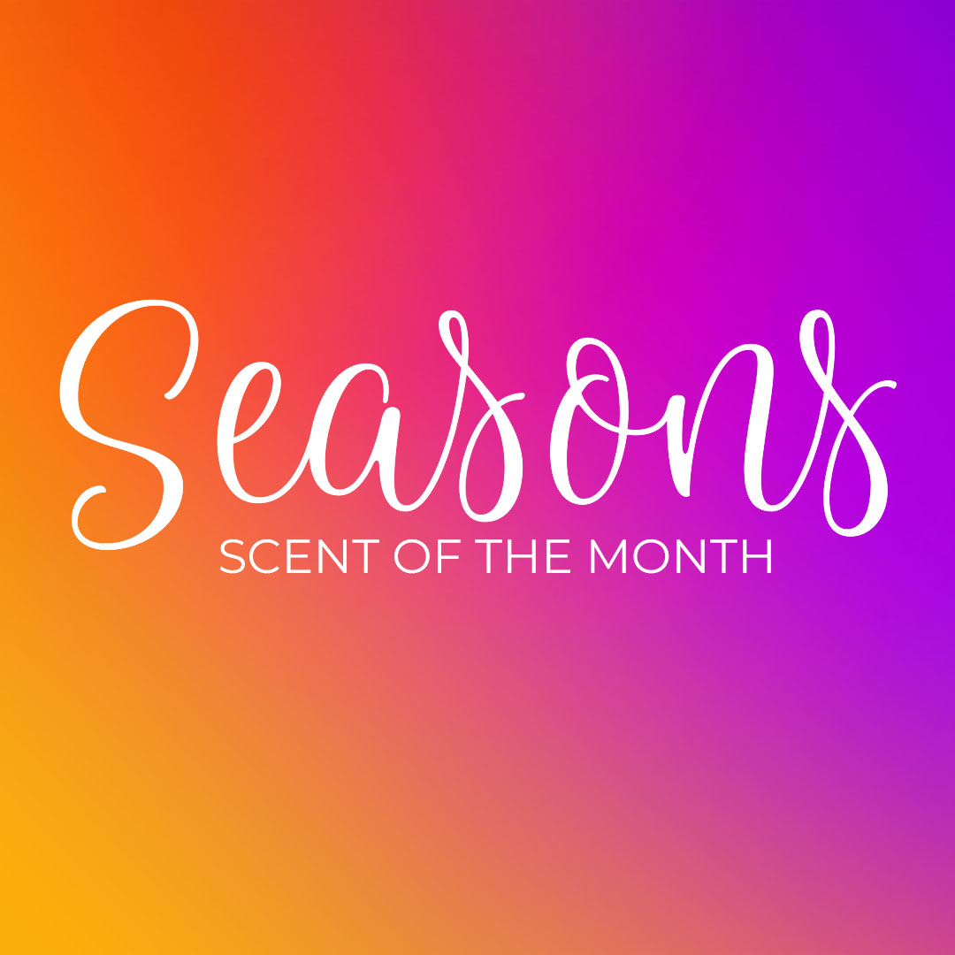 Seasons Scent of the Month